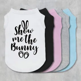 Show Me The Bunny Pet Shirt