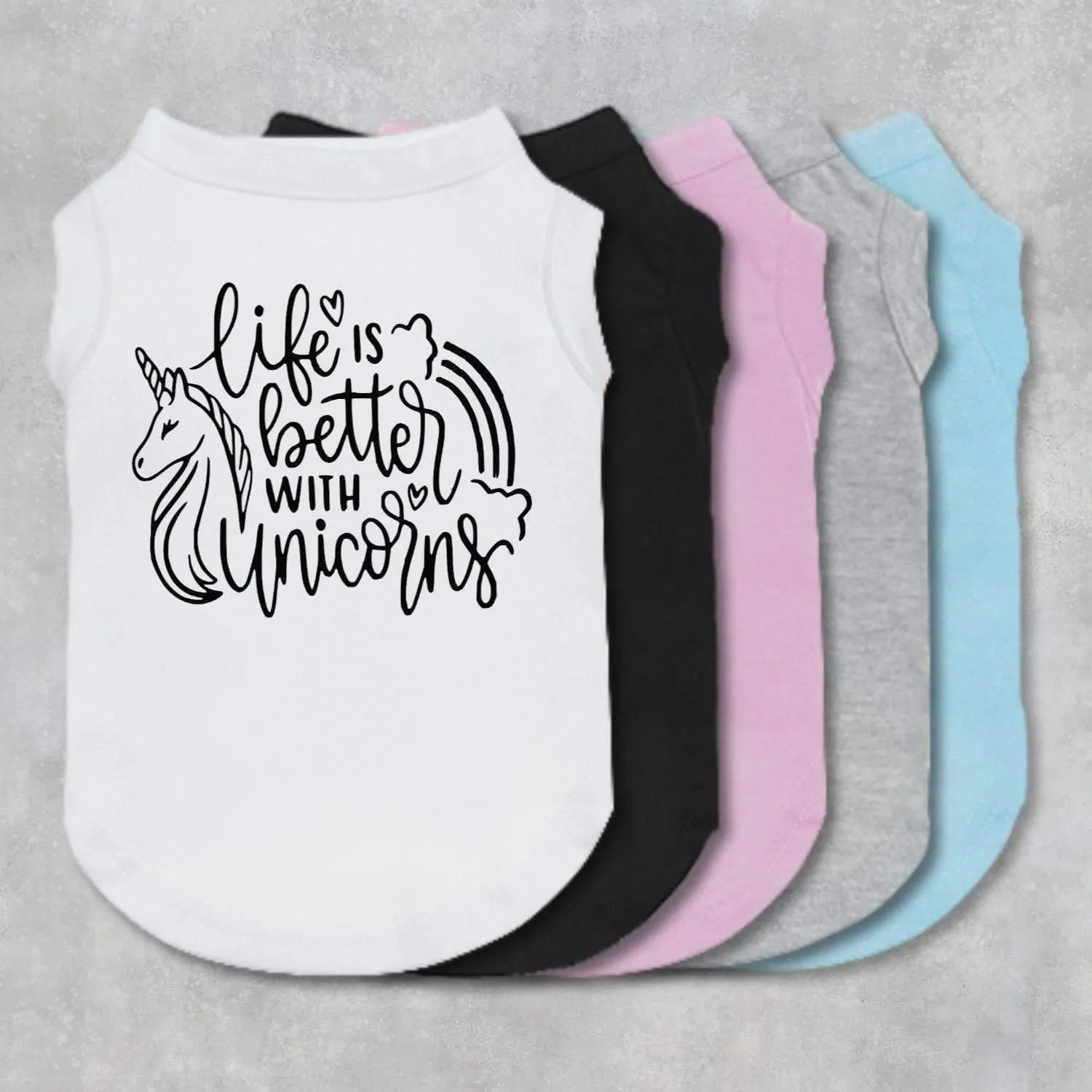 Life Is Better With Unicorns Pet Shirt