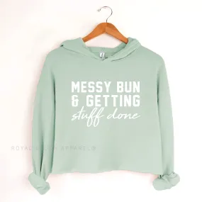 Messy Bun & Getting Stuff Done Independent Crop Hoodie