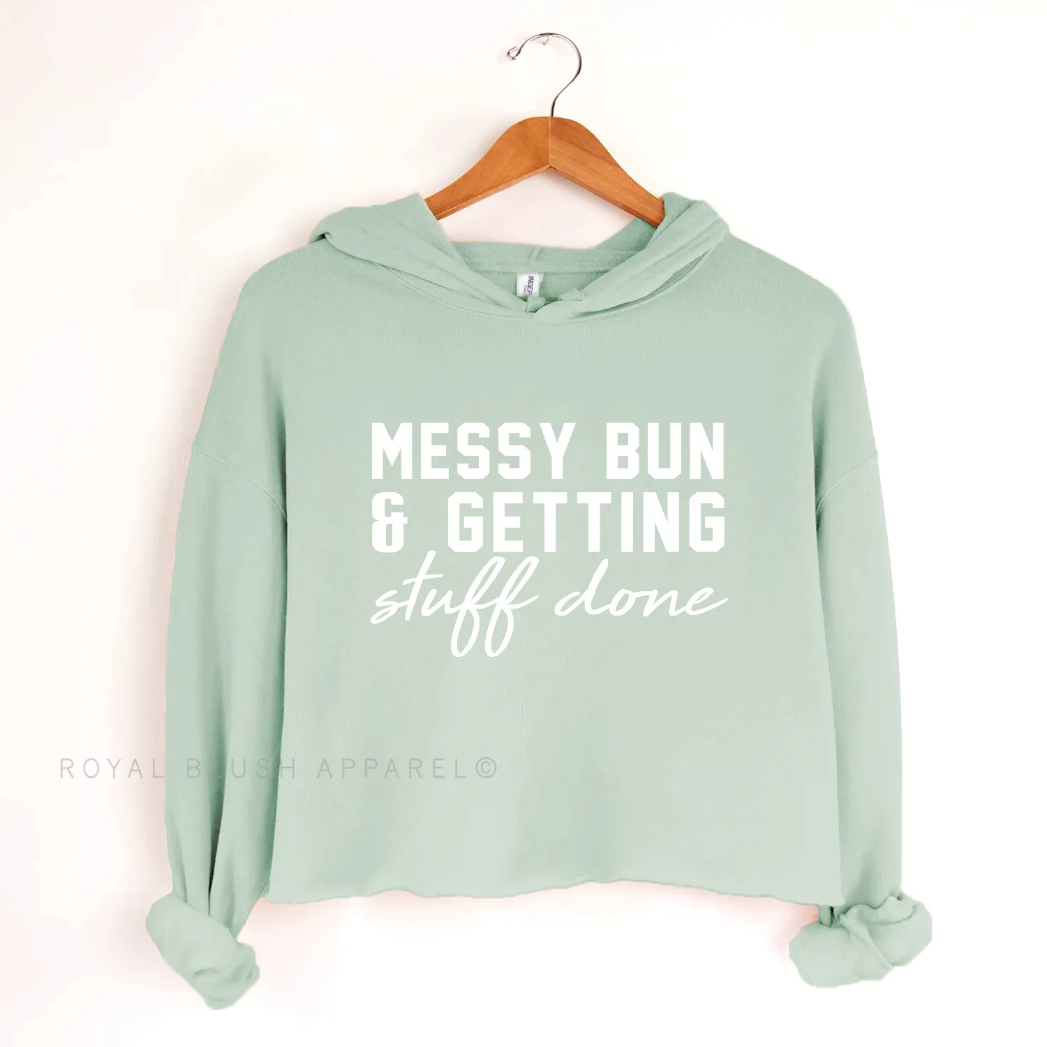 Messy Bun & Getting Stuff Done Independent Crop Hoodie